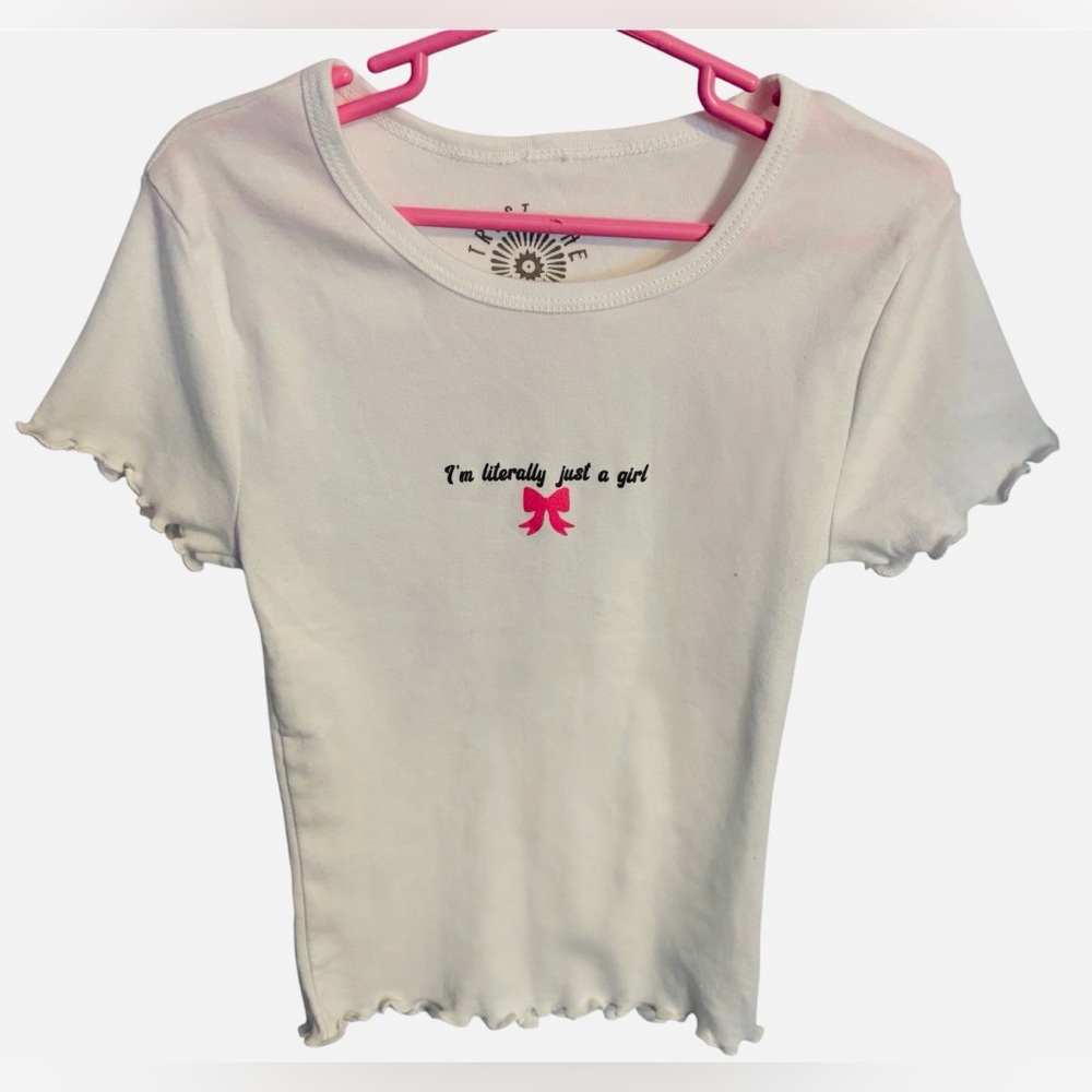 Top Girls “I’m Literally Just A Girl” Size Medium New